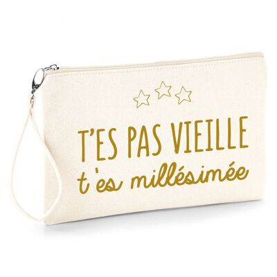 Pochette t'es pas vieille t'es millésimée OR - cadeau anniversaire - humour - sérigraphiée en France