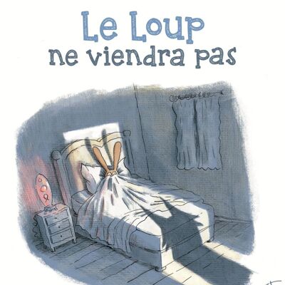 Livre pour enfant - Le Loup ne viendra pas