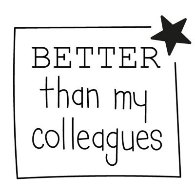 Tatouage temporaire Sioou - Better than my colleagues x5