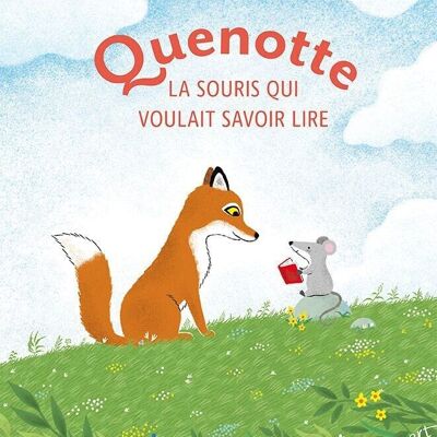 Kinderbuch - Quenotte, die Maus, die lesen lernen wollte