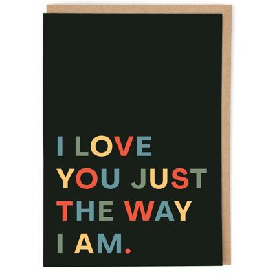 The Way I Am Valentine's Card