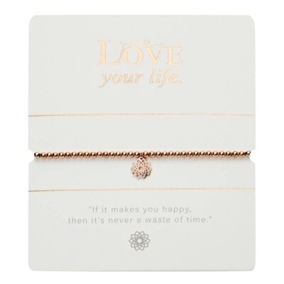 Ball Bracelet-"Love Your Life"-Rosegold Pl.-Flower