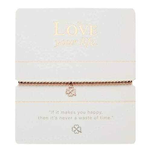 Ball Bracelet-"Love Your Life"-Rosegold Pl.-Cloverleaf