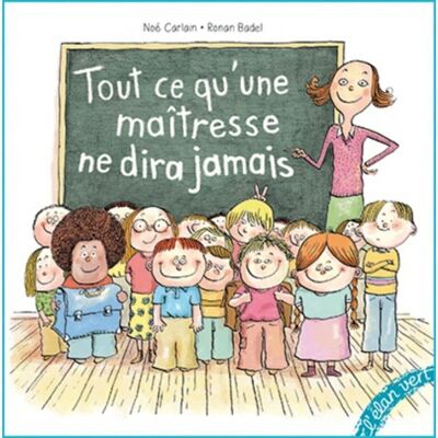 Children's book - Everything a teacher will never say