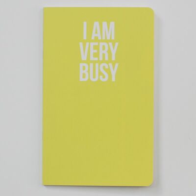 I Am Very Busy Notebook - WAN18208