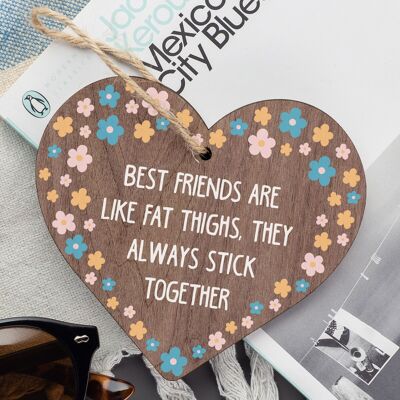 Best Friends Like Fat Thighs Neuheits-Hängeschild, Freundschaftsgeschenk, Freund-Schild