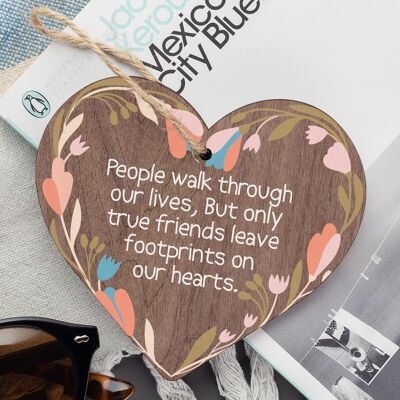 True Friends Leave Footprints On Our Hearts Plaque Best Friends Gift Wooden Sign