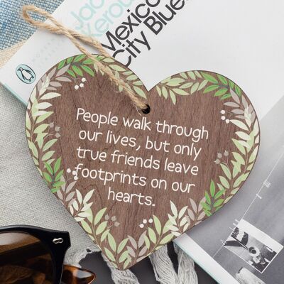 True Friends Leave Footprints On Our Hearts Wooden Hanging Heart Friend Plaque