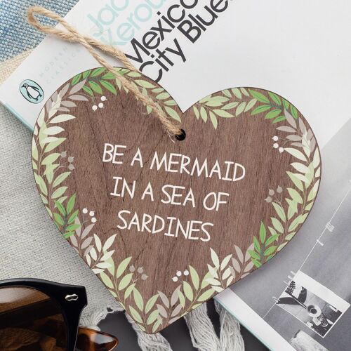 Be A Mermaid In Sardines Novelty Wooden Hanging Heart Plaque Gift Friends Sign