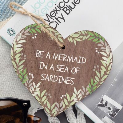 Be A Mermaid In Sardines Neuheit Holzschild zum Aufhängen in Herzform, Geschenk für Freunde