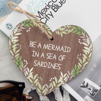 Soyez une sirène en sardines nouveauté en bois suspendu coeur Plaque cadeau amis signe