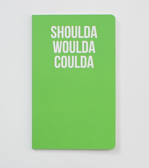 Shoulda Woulda Coulda - Green Notebook - WAN18203