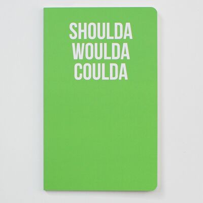 Shoulda Shoulda Coulda - Carnet vert - WAN18203