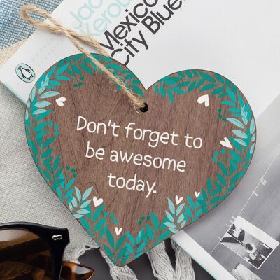 Be Awesome - FRIENDSHIP COLLEAGUE MOTIVATION WOOD HANGING HEART GIFT SIGN PLAQUE