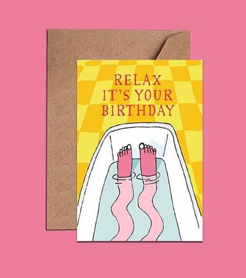 Relax It is Your Birthday Card - WAC18150