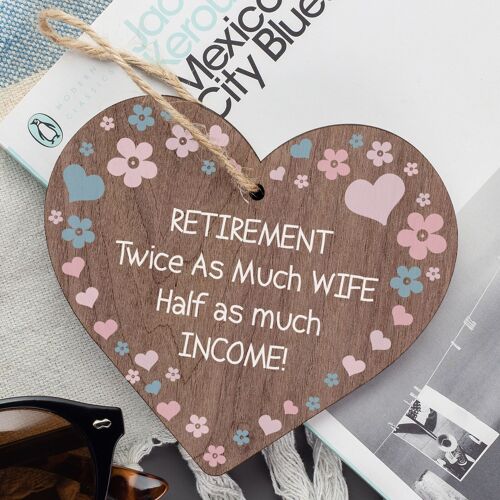 Retirement Twice As Much Wife Novelty Wooden Hanging Plaque Funny Retiring Gift