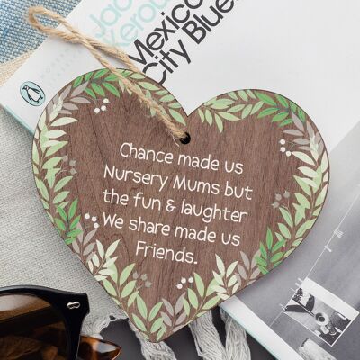 Chance Made Us Nursery Mums Corazón colgante de madera Novedad Amistad Nusery Regalo