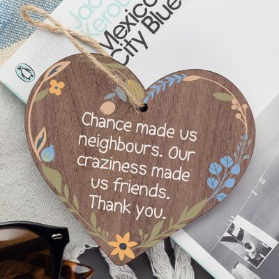 Chance Made Us Neighbours Friendship Gift Wooden Heart Plaque Thank You Friend