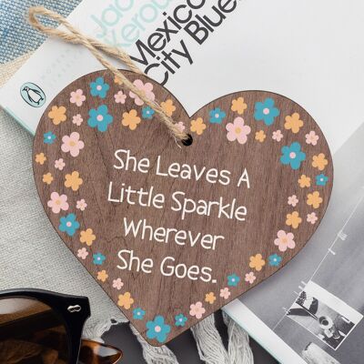 She Leaves A Little Sparkle Wooden Hanging Heart Plaque Friendship Sparkly Sign