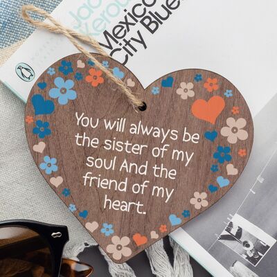 Sister/Friend Of My Heart Wooden Hanging Heart Friendship Sign Best Friend Gift
