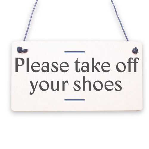 Please Remove Your Shoes! Thank You! Porch Hanging Door Sign Wooden Plaque Gift