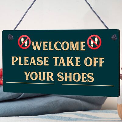 Willkommen, bitte ziehen Sie Ihre Schuhe aus. Hängendes Schild, Schild, Haus, Veranda, Dekoration, Geschenk