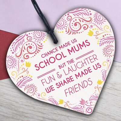 Chance Made Us School Mums - Placa de regalo de amistad con forma de corazón colgante de madera