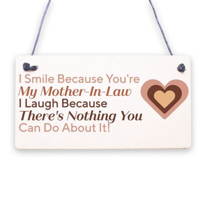 I Smile Because You're My Mother In Law Wooden Plaque Gift Mothers Day Present