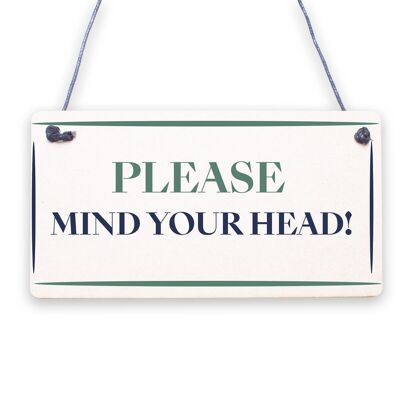 Divertente cartello Mind Your Head, regalo perfetto, cartello in legno MDF, presente per lui
