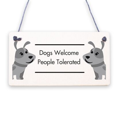 Dogs Welcome People Tolerated Animal Lover Puppy Hanging Plaque Gift Sign
