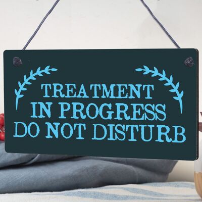 TREATMENT IN PROGRESS Do Not Disturb Hanging Wall Door Salon Sign Plaque Gift