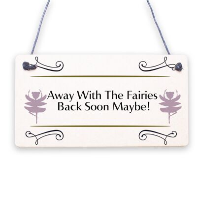 Away With The Fairies Novelty Wooden Hanging Plaque Novelty Fairy Garden Sign