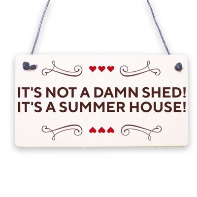 It's Not A Shed, It's A Summer House Novelty Wooden Plaque Hanging Garden Sign