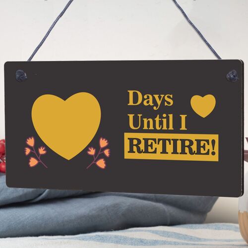 Days Until I Retire Chalkboard Countdown Hanging Plaque Retirement Gift Sign