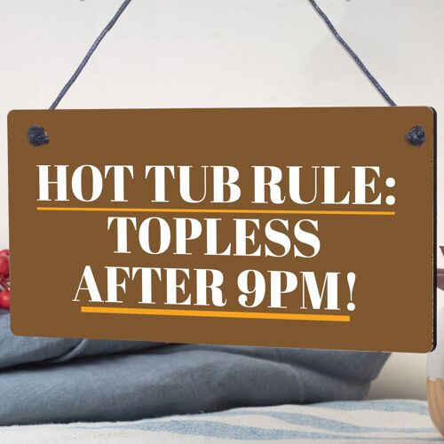 Hot Tub Rules Hanging Garden Shed Plaque Party Pool Funny Friendship Gift Sign