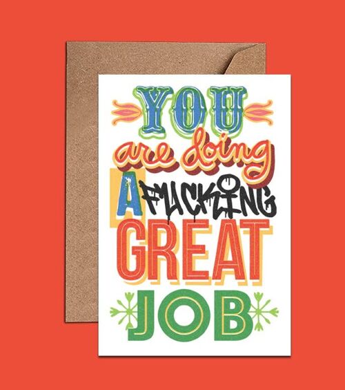 You are going a f*cking great job card - Rude card -WAC18528