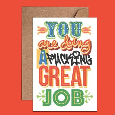 You are going a f*cking great job card - Rude card -WAC18528