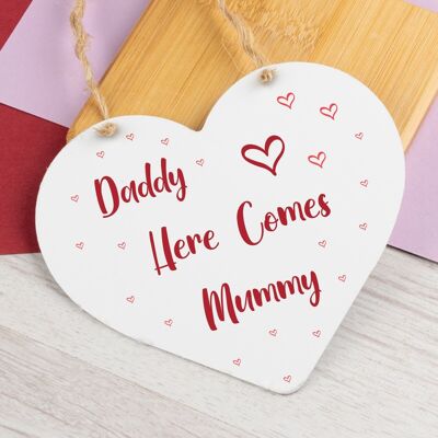 Daddy Here Comes Mummy Bridesmaid Pageboy Wedding Hanging Plaque Bride Gift Sign