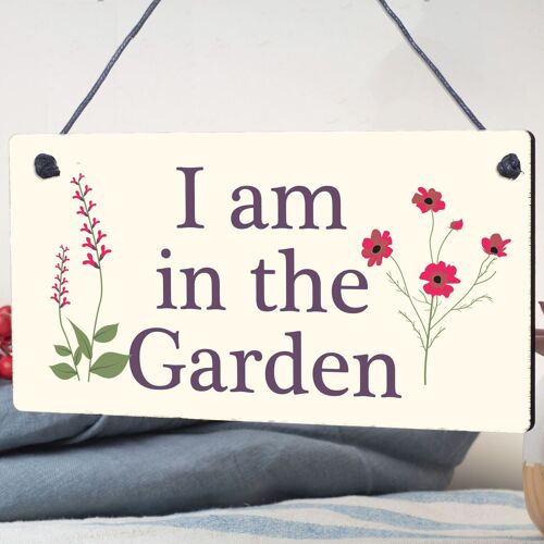 I Am In The Garden Sign Hanging Door Sign Wood Heart Garden Shed Sign