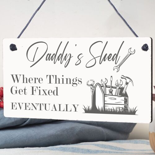 DADDY'S SHED Fixed Eventually Sign Fathers Day Hanging Plaque Man Cave Dad Gift