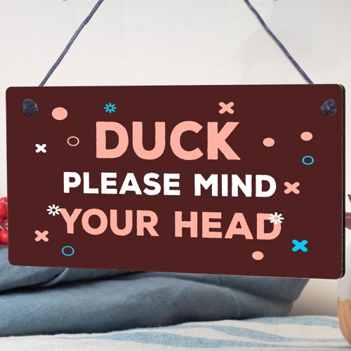 Duck Mind Your Head Friendship Home Gifts Door Wall Plaques Notice Step Signs