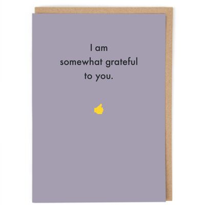 Somewhat Grateful Thank You Card