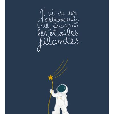 J'ai vu un astronaute, il réparait les étoiles filantes - affiche chambre enfant - illustration pour les kids - fait main en france