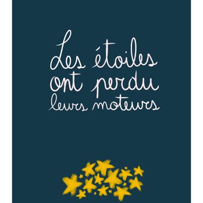 Las estrellas han perdido sus motores - cartel habitación infantil - ilustración para niños - hecho a mano en Francia