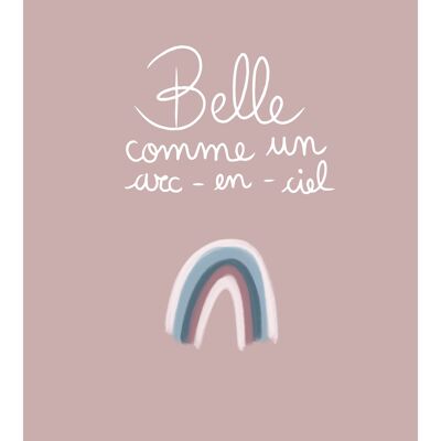 Belle comme un arc-en-ciel - affiche chambre fille - illustration enfant - fait main en france