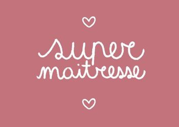 Super maitresse ! - carte maitresse enfant - fait main en francde 1