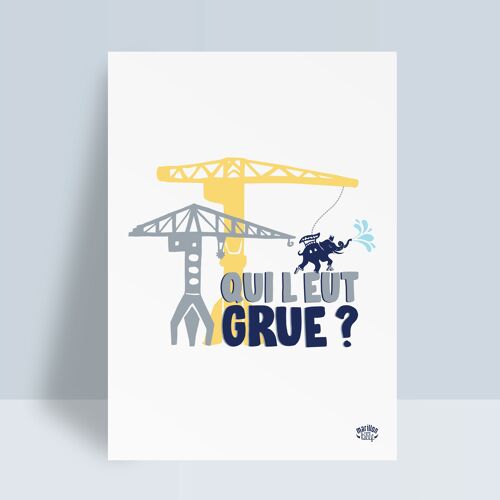 Affiche Nantes "Qui l'eût Grue"