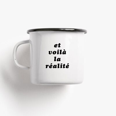 Tasse Émail / Réalité