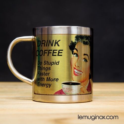 Mug Inox Drink Coffee - 23cl - Diamètre 7cm - Hauteur 8cm