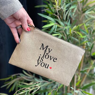 Zipped pouch "My love is you" Valentine's Day